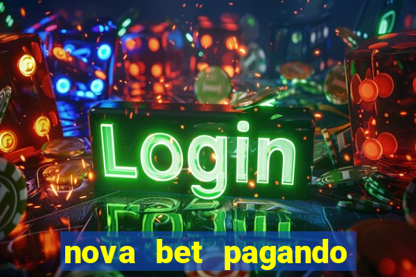 nova bet pagando no cadastro